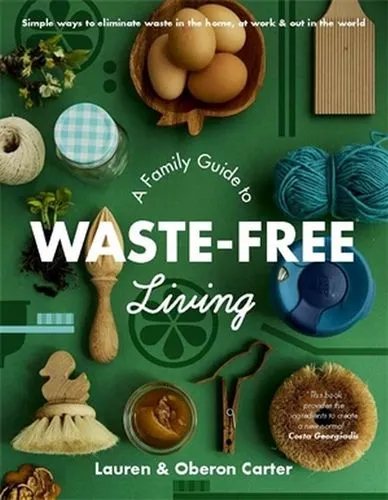A Family Guide To Waste-Free Living
