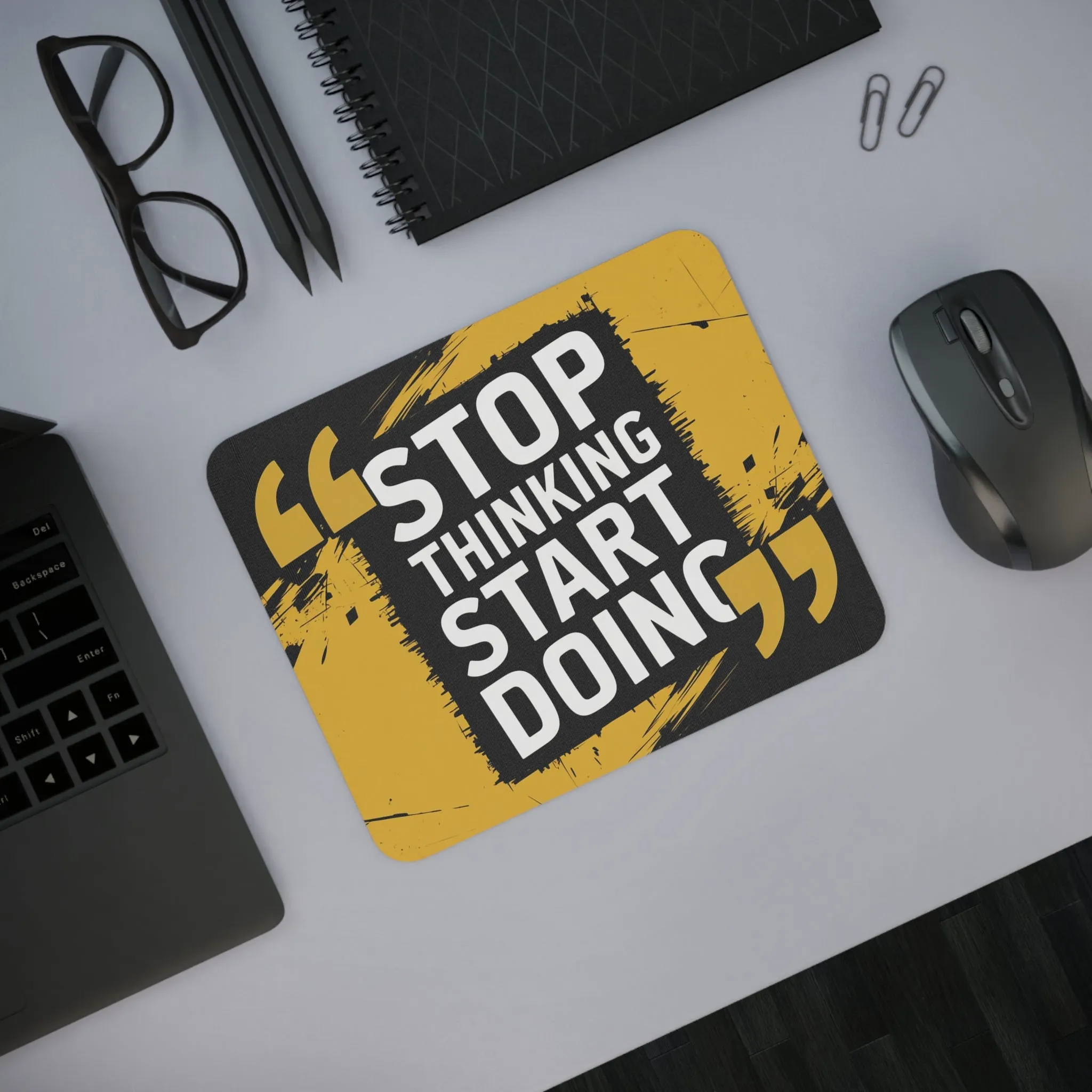 Stop Thinking, Start Doing" Motivational Mouse Pad – Stylish & Durable Desk Mat